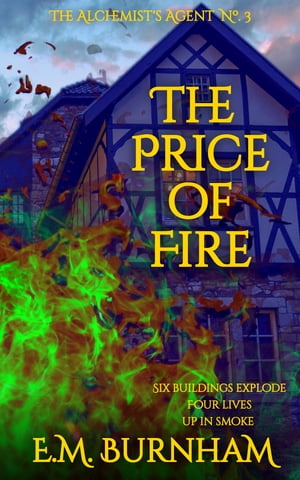 The Price of Fire【電子書籍】[ E.M. Burnha