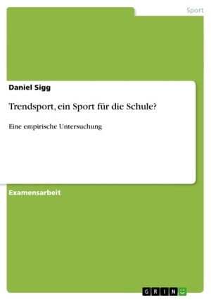 Trendsport, ein Sport für die Schule?