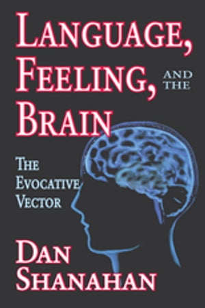 Language, Feeling, and the Brain