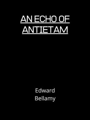 An Echo Of Antietam