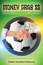 Money Grab A Parent 039 s Guide to American Youth Soccer【電子書籍】 Timmy Knowstoomuch