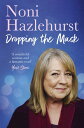 Noni Hazlehurst A Lucky Life - the long-awaited inspiring new memoir from the legendary Australian screen icon beloved by all