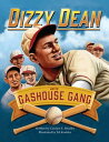 Dizzy Dean and the Gashouse Gang【電子書籍】[ Caro