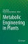 Metabolic Engineering in Plants