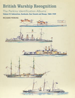 British Warship Recognition: The Perkins Identification Albums