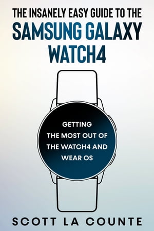 The Insanely Easy Guide To the Samsung Galaxy Watch4