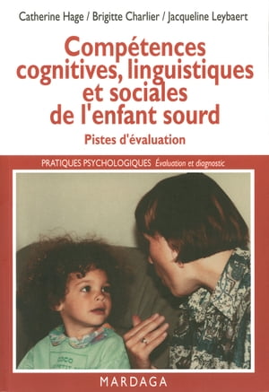 Compétences cognitives, linguistiques et sociales de l'enfant sourd