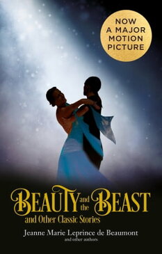 Beauty and the Beast and Other Classic Stories (Collins Classics)【電子書籍】[ Jeanne Marie Leprince de Beaumont ]