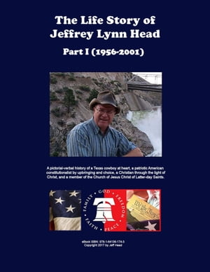 The Life Story of Jeffrey Lynn Head Part I (1956-2001)