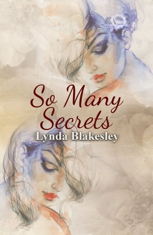 ŷKoboŻҽҥȥ㤨So Many SecretsŻҽҡ[ Lynda Blakesley ]פβǤʤ435ߤˤʤޤ