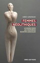 Femmes n?olithiques - Le genredans les premi?res soci?t?s agricoles