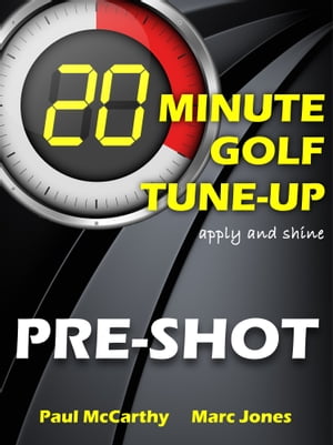 20 Minute Golf Tune-Up: Pre-Shot