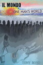 Il Mondo One Man 039 s World【電子書籍】 Tony Bond