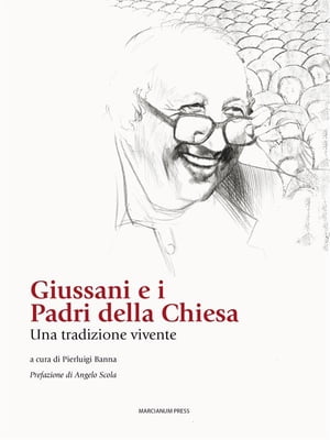 Giussani e i Padri della Chiesa Una tradizione vivente