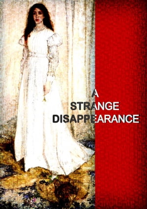 A Strange Disappearance