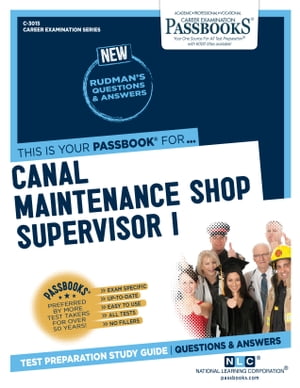 Canal Maintenance Shop Supervisor I Passbooks Study Guide