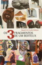 Os 3 fragmentos de um Boiteux