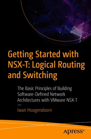 Getting Started with NSX-T: Logical Routing and 