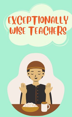 Exceptionally wise teachers