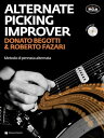 Alternate Picking Improver Metodo per chitarra di pennata alternata【電子書籍】 Donato Begotti