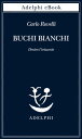 Buchi bianchi Dentro l’orizzonte【電子書籍】[ Carlo Rovelli ]