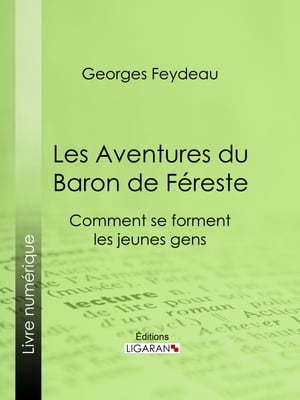 Les Aventures du Baron de Féreste