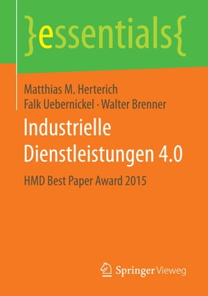 Industrielle Dienstleistungen 4.0 HMD Best Paper Award 2015