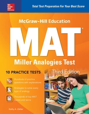 McGraw-Hill Education MAT Miller Analogies Test, Third Edition【電子書籍】 Kathy A. Zahler