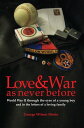 Love & War as Never Before World War Ii Through the Eyes of a Young Boy and in t...
