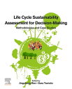 Life Cycle Sustainability Assessment for Decision-Making Methodologies and Case ...