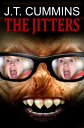 The Jitters【電子書籍】[ J.T. Cummins ]