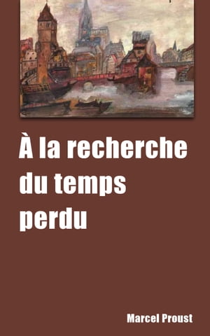 A LA RECHERCHE DU TEMPS PERDU