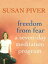 Freedom from Fear: A Seven-Day Meditation Program A Seven-Day Meditation ProgramŻҽҡ[ Susan Piver ]