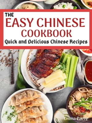 The Easy Chinese Cookbook