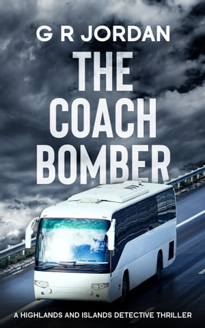 The Coach Bomber【電子書籍】[ G R Jordan ]