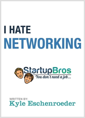I Hate Networking