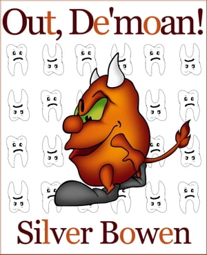 Out, De'moan!【電子書籍】[ Silver Bowen ]