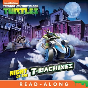 Night of the T-Machines! (Teenage Mutant Ninja Turtles)