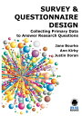 SURVEY QUESTIONNAIRE DESIGN: Collecting Primary Data to Answer Research Questions【電子書籍】 Jane Bourke