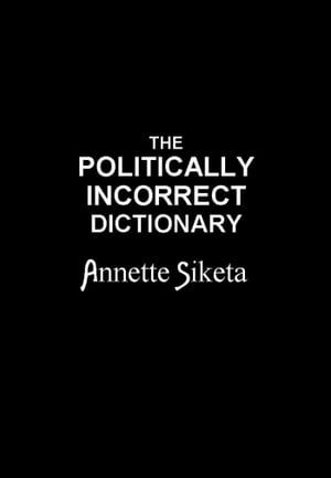 The Politically Incorrect Dictionary