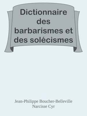 Dictionnaire des barbarismes et des solécismes