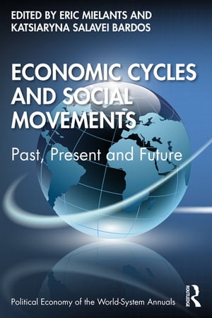 Economic Cycles and Social Movements Past, Present and FutureŻҽҡ