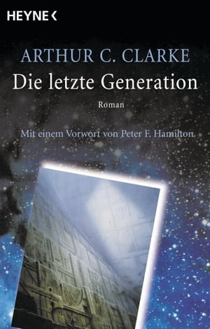 Die letzte Generation RomanŻҽҡ[ Arthur C. Clarke ]