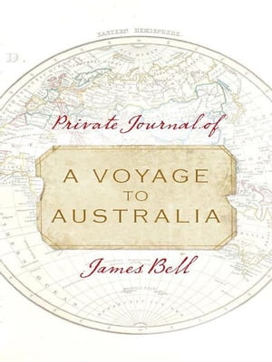 Private Journal of a Voyage to Australia