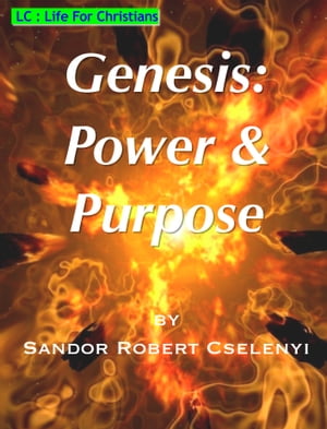 Genesis: Power & Purpose