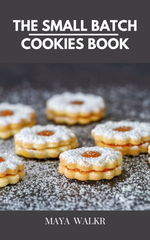 THE SMALL BATCH COOKIES BOOK