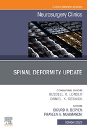 Spinal Deformity Update, An Issue of Neurosurgery Clinics of North America, E-Book