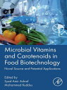 Microbial Vitamins and Carotenoids in Food Biotechnology Novel Source and Potent...