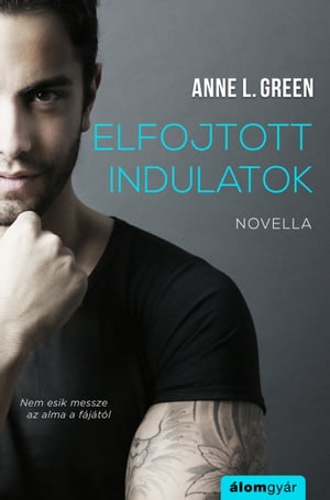 Elfojtott indulatokŻҽҡ[ Anne L. Green ]