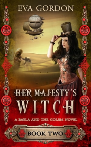 Her Majesty's Witch, A Bayla and the Golem Novel